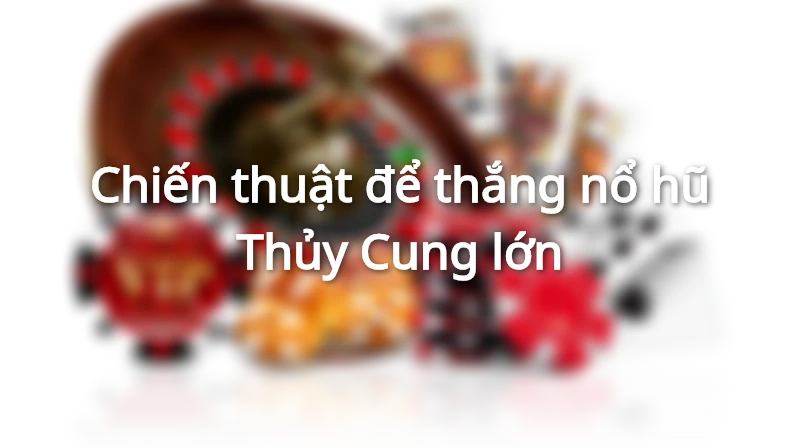 Chơi nổ hũ Thủy Cung 