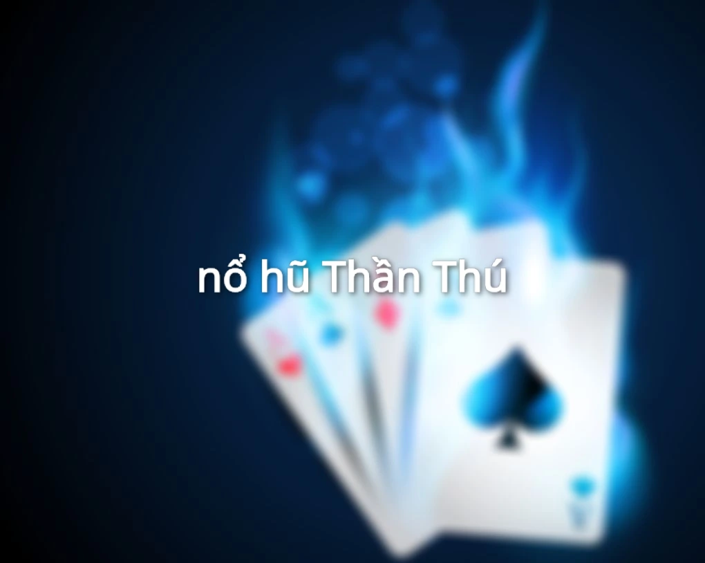 nổ hũ Thần Thú