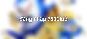 đăng nhập 789Club