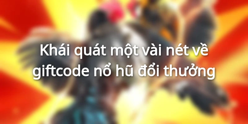 giftcode nổ hũ