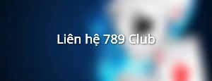 Liên hệ 789 Club