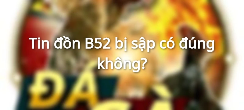 b52 bị sập
