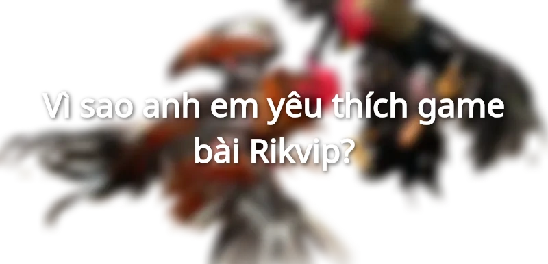 game bài Rikvip 