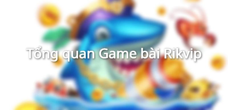 game bài Rikvip